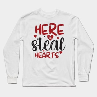 Here to Steal Hearts Long Sleeve T-Shirt